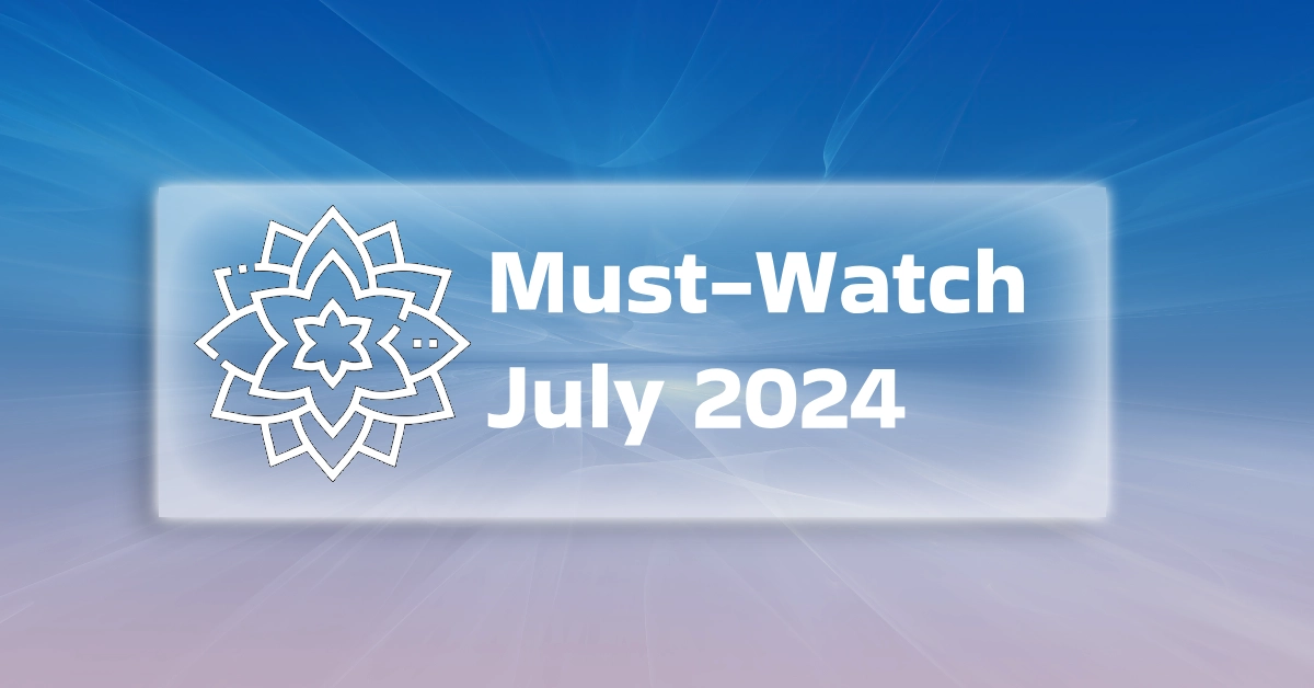 Must-Watch July 2024: Top Picks for Your Viewing Pleasure